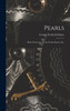 Pearls ; Their Occurrence in the United States, etc.