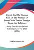 Christ And The Human Race Or The Attitude Of Jesus Christ Toward Foreign Races And Religions