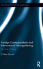 Foreign Correspondents and International Newsgathering