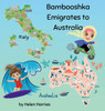 Bambooshka Emigrates to Australia