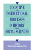 Cognitive and Instructional Processes in History and the Social Sciences