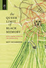 The Queer Limit of Black Memory