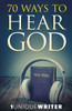 70 Ways To Hear God