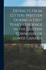 Extracts From Letters Written During a First Year's Residence in the Eastern Townships of Lower Canada [microform]
