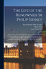 The Life of the Renowned Sr Philip Sidney
