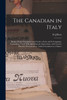 The Canadian in Italy [microform]