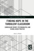 Finding Hope in the Turbulent Classroom
