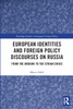 European Identities and Foreign Policy Discourses on Russia