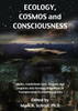 Ecology, Cosmos and Consciousness