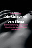 Die Sklaverei von Elena