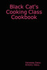 Black Cat's Cooking Class Cookbook