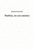 Parfois, en ces annes