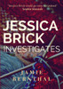 Jessica Brick Investigates