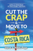 Cut the Crap & Move To Costa Rica