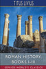 Roman History, Books I-III (Esprios Classics)