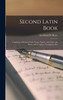 Second Latin Book [microform]