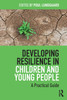 Developing Resilience in Children and Young People