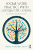 Social Work Practice with LGBTQIA Populations
