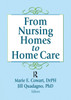 From Nursing Homes to Home Care