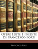 Opere Edite E Inedite Di Francesco Forti