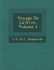 Voyage De La Gr�ce, Volume 4