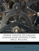 Poesie Inedite Di Galileo Galilei [and Others] Pubbl. Da G. Piccini...
