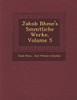 Jakob B�hme's S�mmtliche Werke, Volume 5