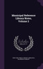 Municipal Reference Library Notes, Volume 2