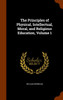The Principles of Physical, Intellectual, Moral, and Religious Education, Volume 1