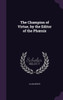 The Champion of Virtue, by the Editor of the Phœnix