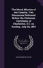 The Moral Mission of our Country. Two Discourses Delivered Before the Unitarian Christians, of Charleston, S.C. on Sunday, July 3d, 1853