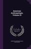 American Anthropologis, Volume 22