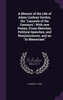 A Memoir of the Life of Adam Lindsay Gordon, the "Laureate of the Centaurs"; With new Poems, Prose Sketches, Political Speeches, and Reminiscences, and an "In Memoriam"