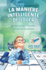 La manière intelligente de jouer | Le défi Sudoku