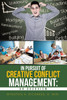 IN PURSUIT OF CREATIVE CONFLICT MANAGEMENT