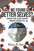 HAVE WE FOUND OUR BETTER SELVES?