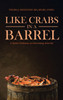 Like Crabs in a Barrel