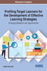 Profiling Target Learners for the Development of Effective Learning Strategies