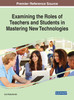 Examining the Roles of Teachers and Students in Mastering New Technologies