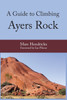 A Guide to Climbing Ayers Rock