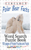 Circle It, Polar Bear Facts, Word Search, Puzzle Book