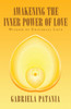Awakening the Inner Power of Love