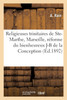 Religieuses trinitaires de Sainte-Marthe près Marseille, réforme du bienheureux J-B de la Conception