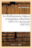 Les Établissements religieux et hospitaliers à Rochefort 1683-1715 , documents