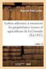 Lettres adressées à messieurs les propriétaires ruraux et agriculteurs du département de la Gironde