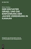 Der Erzvater Israel und die Einführung der Jahwe-Verehrung in Kanaan