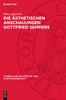 Die ästhetischen Anschauungen Gottfried Sempers