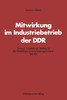 Mitwirkung im Industriebetrieb der DDR