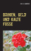 Drogen, Geld und kalte Füße