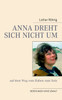 Anna dreht sich nicht um (auf dem Weg vom Haben zum Sein)